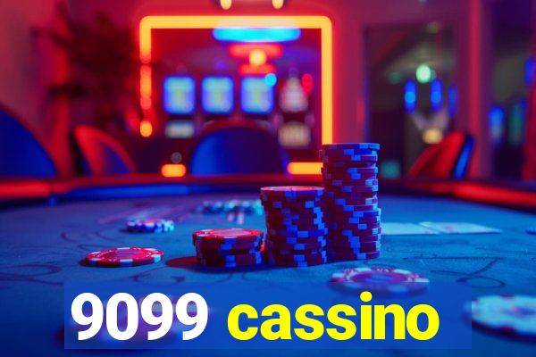 9099 cassino